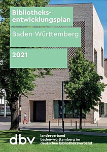 Bi­blio­theks­ent­wick­lungs­plan Ba­den-Würt­tem­berg (2021)